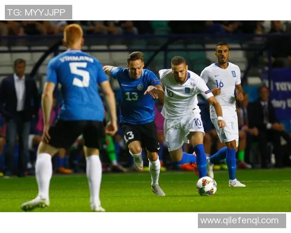 爱沙尼亚与希腊的精彩对决分析及比赛前瞻探讨